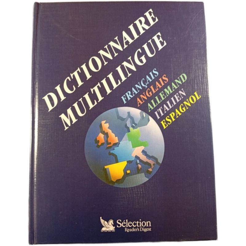 Dictionnaire multilingue : Français anglais allemand italien espagnol