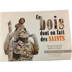 Ce bois dont on fait des SAINTS