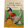 Oui-Oui veut faire fortune