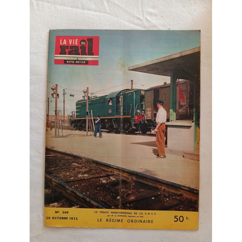 La Vie du Rail - Notre Métier / N° 369./ 20 octobre 1952