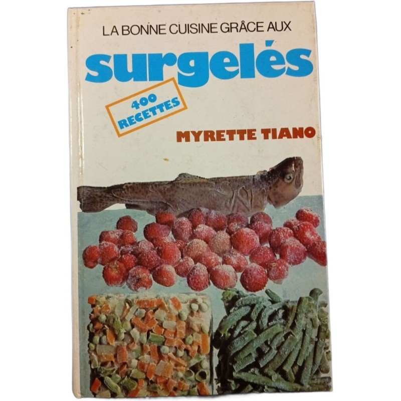 La bonne cuisine grâce aux surgelés