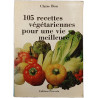 105 recettes végétariennes pour une vie meilleure