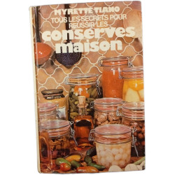 Tous les secrets pour réussir les conserves maison