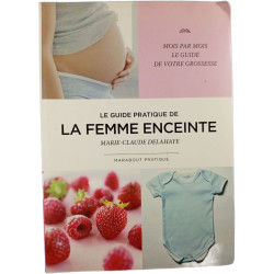 Le guide pratique de la femme enceinte