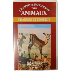 Le monde fascinant des animaux : Prairies et déserts