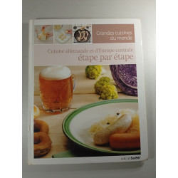 Grandes cuisines du monde: Cuisine allemande et d'Europe centrale...