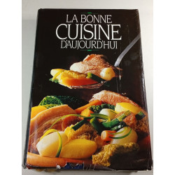 La bonne cuisine d'aujourd'hui