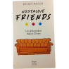 Nostalgie Friends