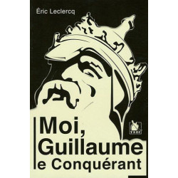 Moi? Guillaume le Conquérant
