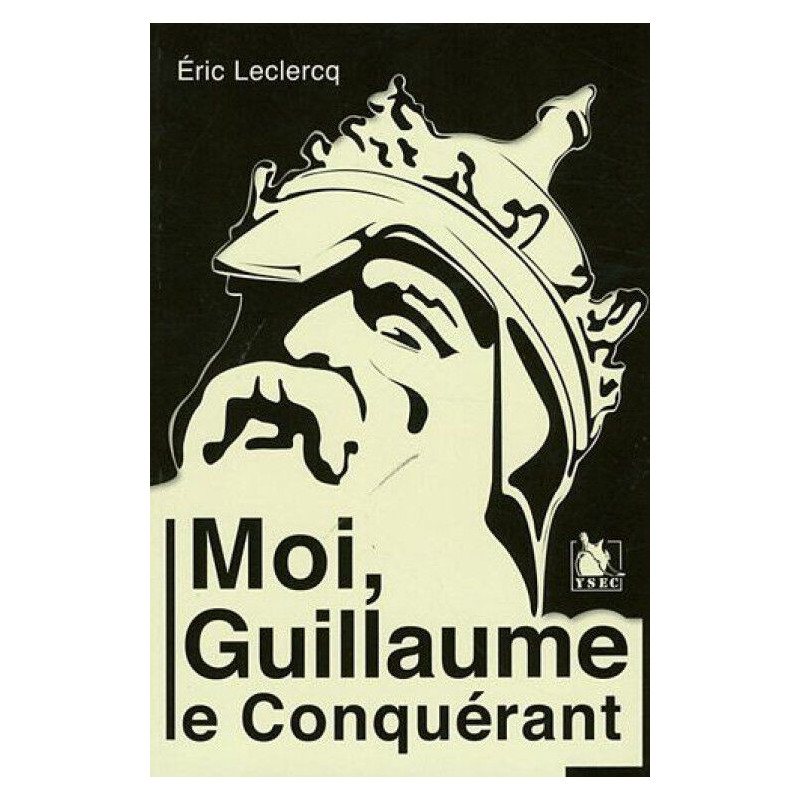 Moi? Guillaume le Conquérant