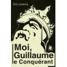 Moi? Guillaume le Conquérant
