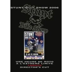 Stunt Bike show 2006 - Neuf sous blister