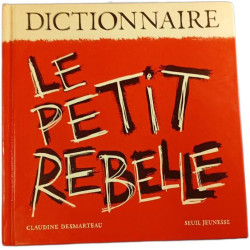 Dictionnaire Le petit rebelle