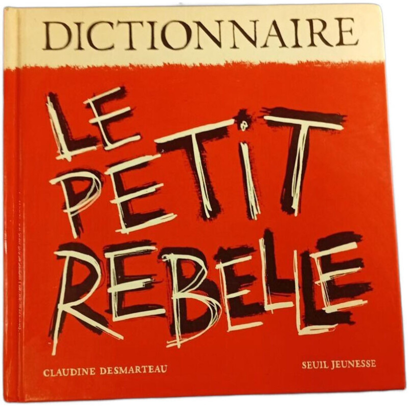 Dictionnaire Le petit rebelle