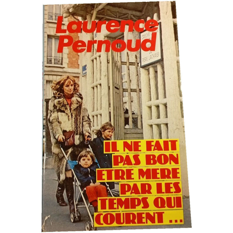 Il ne fait pas bon être mère par les temps qui courent