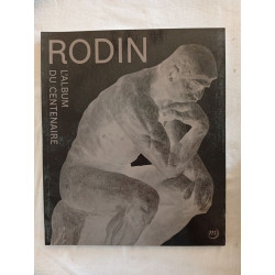 Rodin L'album du centenaire