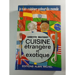 Je sais cuisiner autour du monde : Cuisine étrangère et exotique