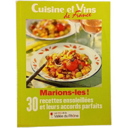 Cuisine et Vins de France : Marions-les ! 30 recettes ensoleillées...