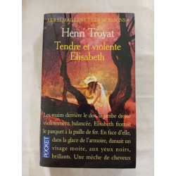 Tendre et violente Elisabeth
