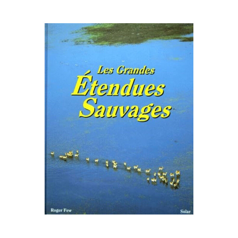 Les grandes étendues sauvages