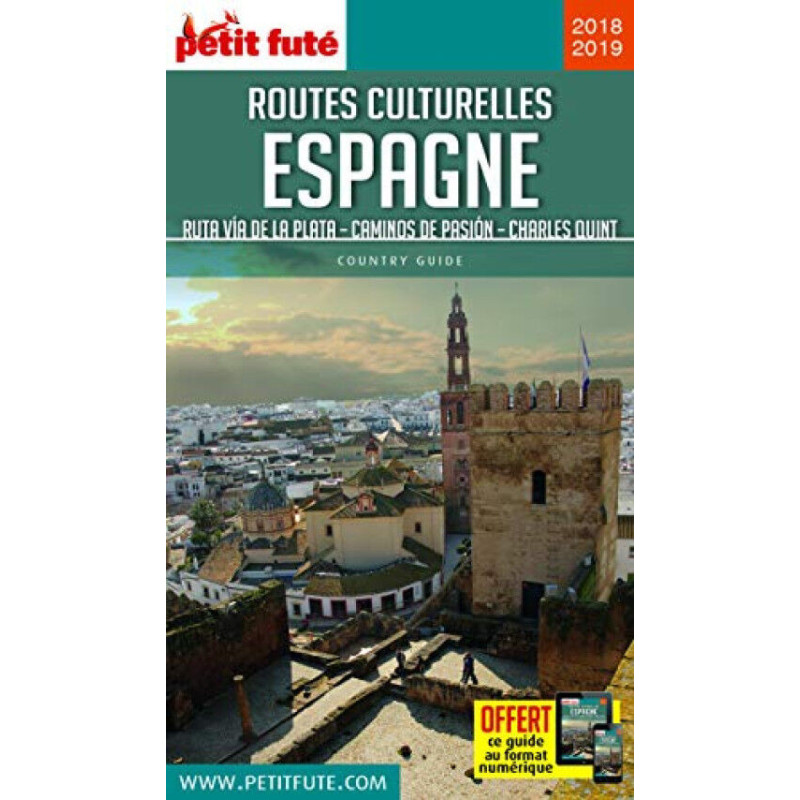 Guide Routes Culturelles d'Espagne 2018-2019 Petit Futé