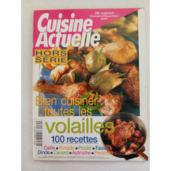 Cuisine Actuelle Hors-Série – Bien cuisiner toutes les volailles...