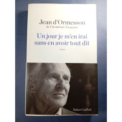 Un jour je m'en irai sans en avoir tout dit