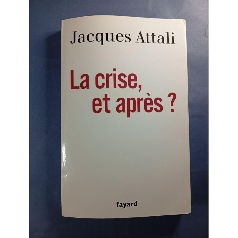 La crise et après