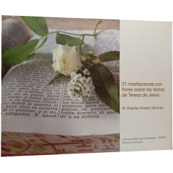 31 meditaciones con flores sobre los textos de Teresa de Jesús