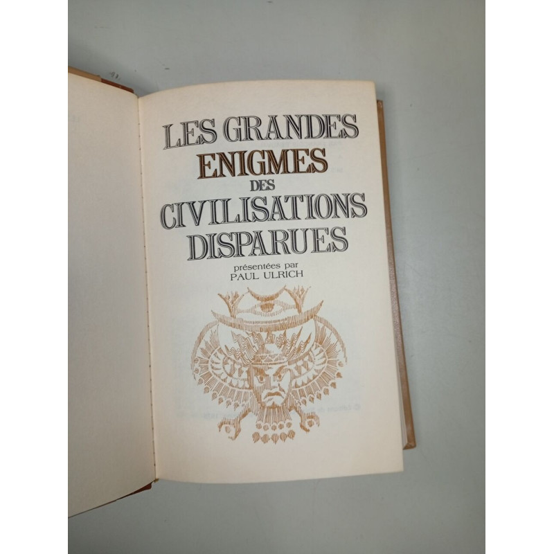 Les grandes énigmes des civilisations disparues