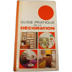Guide pratique de la décoration