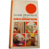 Guide pratique de la décoration
