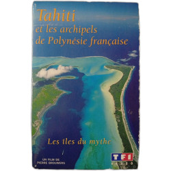 VHS - Tahiti et les archipels de Polynésie française : Les îles du...