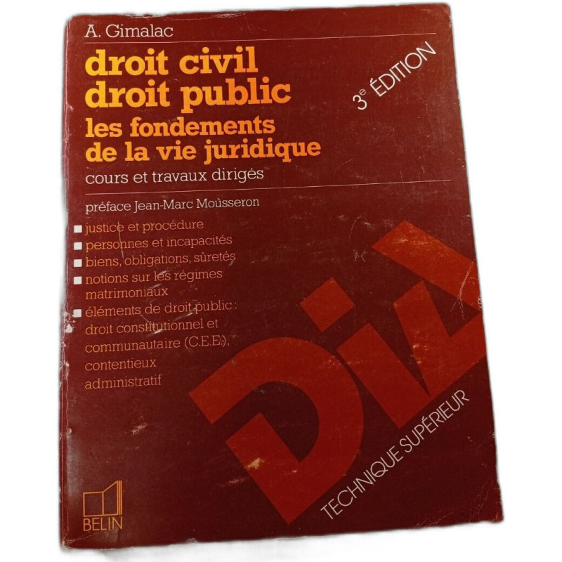 Droit civil droit public : les fondements de la vie juridique 3e...