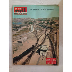 La vie du rail : Le triage de Mourepiane / n° 760./ Août 1960