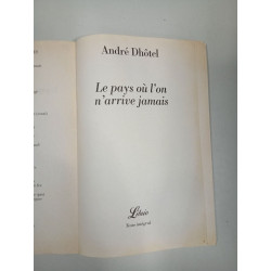 Le pays où l'on n'arrive jamais