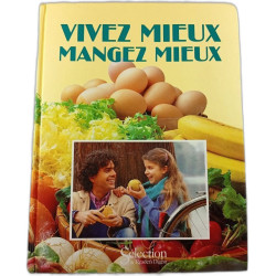 Vivez mieux mangez mieux
