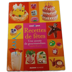 Recettes de fêtes : Une année de gourmandises à partir de 3 ans