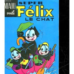 Miaou Voil Super Felix Le Chat - Recueil Contenant Mensuel N° 67...