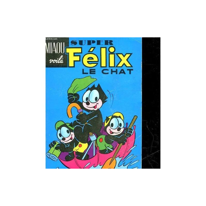 Miaou Voil Super Felix Le Chat - Recueil Contenant Mensuel N° 67...