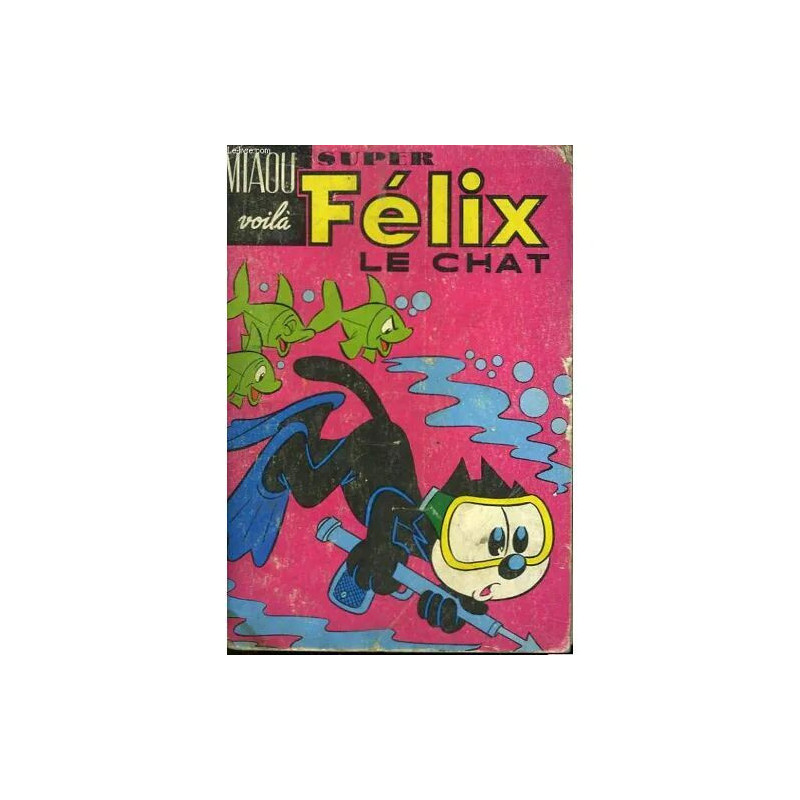 Super Félix Le Chat. Album (Numéros 82 83 Et 84)