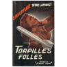 Torpilles Folles