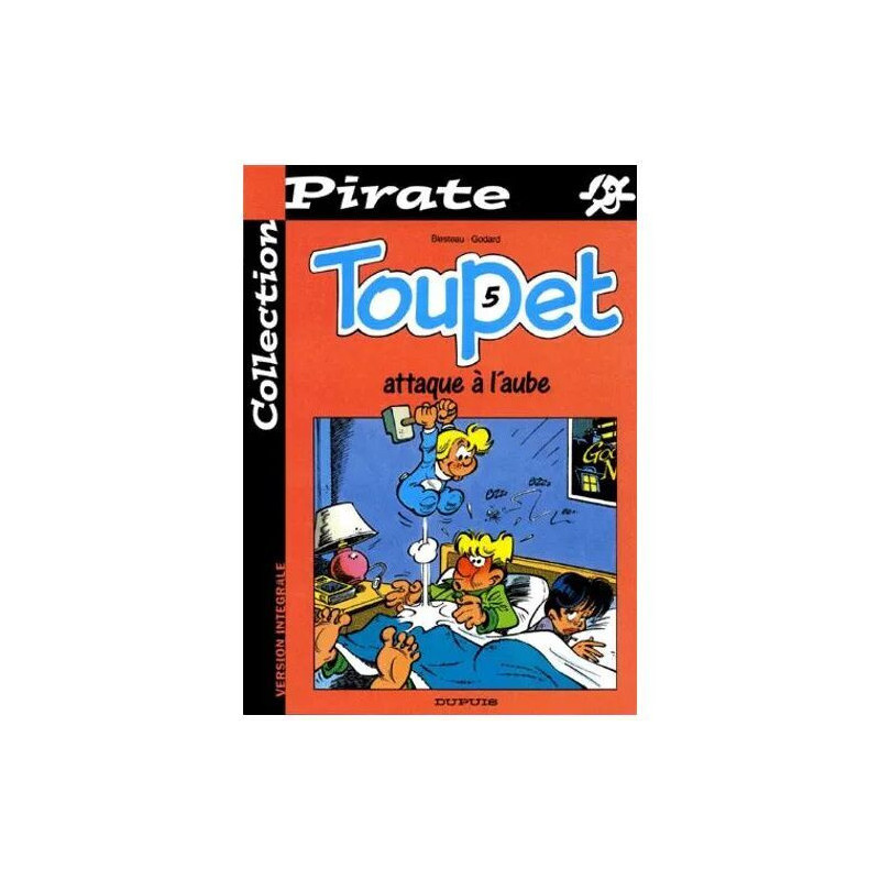 Toupet Tome 5 : Toupet Attaque À L'Aube