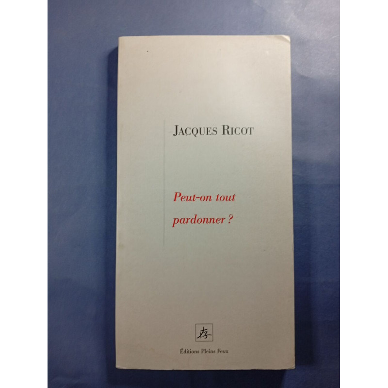 Peut-on tout pardonner