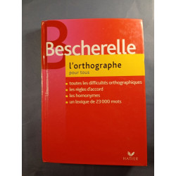 Bescherelle l'orthographe pour tous