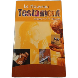 Le Nouveau Testament commenté et illustré