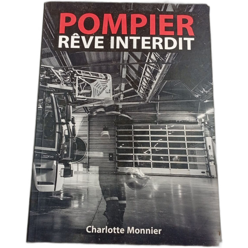 Pompier rêve interdit (ENVOI de l'Auteur)