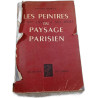 Les peintres du paysage parisien du XVe siècle à nos jours