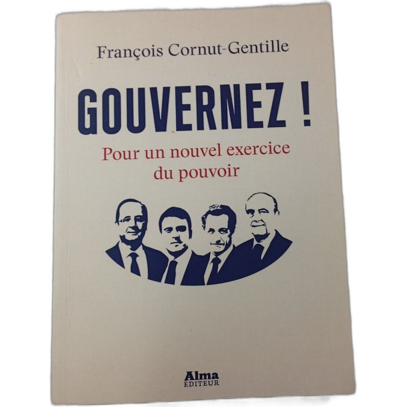 Gouvernez ! Pour un nouvel exercice du pouvoir