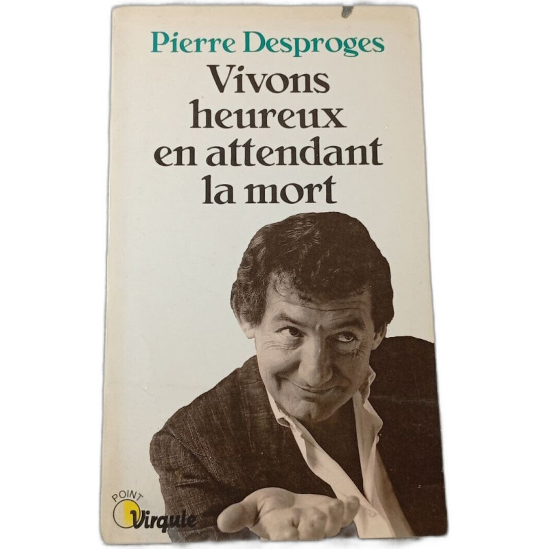 Vivons heureux en attendant la mort
